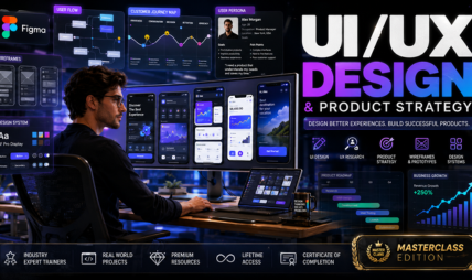 Professional UI/UX Design & Product Strategy: From Beginner to Industry Expert